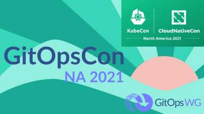 GitOpsCon North America 2021